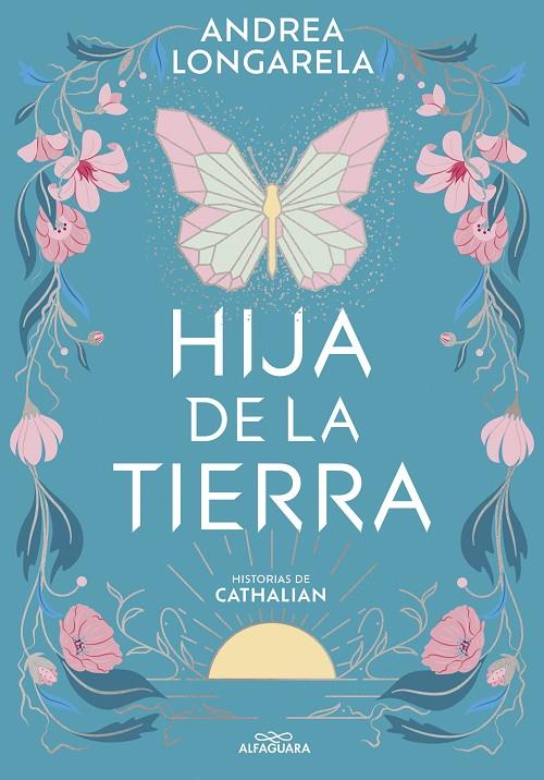 Hija de la tierra (Historias de Cathalian 1) | 9788419507402 | Longarela, Andrea | Llibreria online de Figueres i Empordà