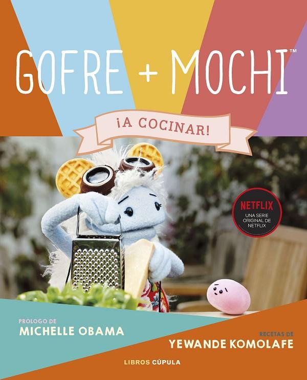 Gofre & Mochi | 9788448033088 | Komolafe, Yewande/Obama, Michelle | Llibreria online de Figueres i Empordà