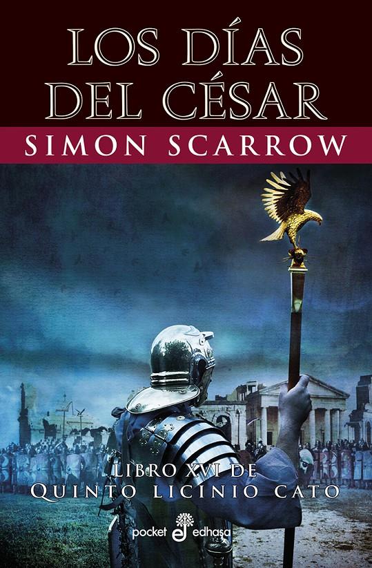 Los días del César (Quinto Licinio Cato #16) | 9788435021920 | Scarrow, Simon | Librería online de Figueres / Empordà