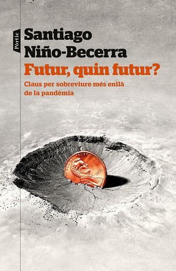 Futur, quin futur? | 9788498095159 | Niño-Becerra, Santiago | Llibreria online de Figueres i Empordà
