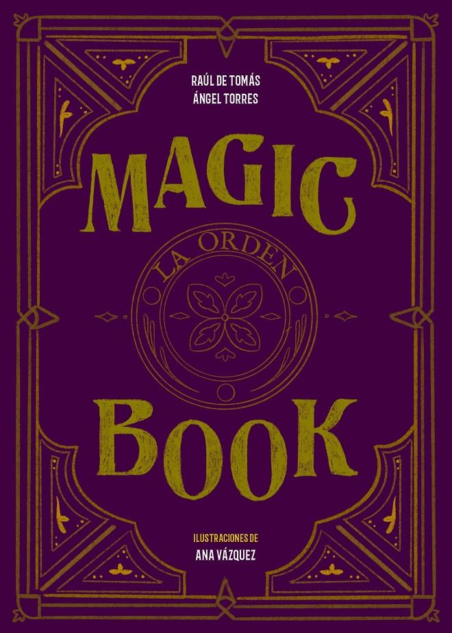 Magic book | 9788417858575 | Tomás, Raúl de/Torres, Ángel/Vázquez, Ana | Llibreria online de Figueres i Empordà