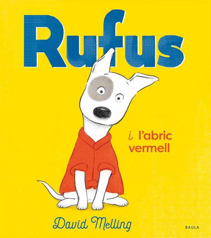 Rufus i l'abric vermell | 9788447942763 | Melling, David | Librería online de Figueres / Empordà