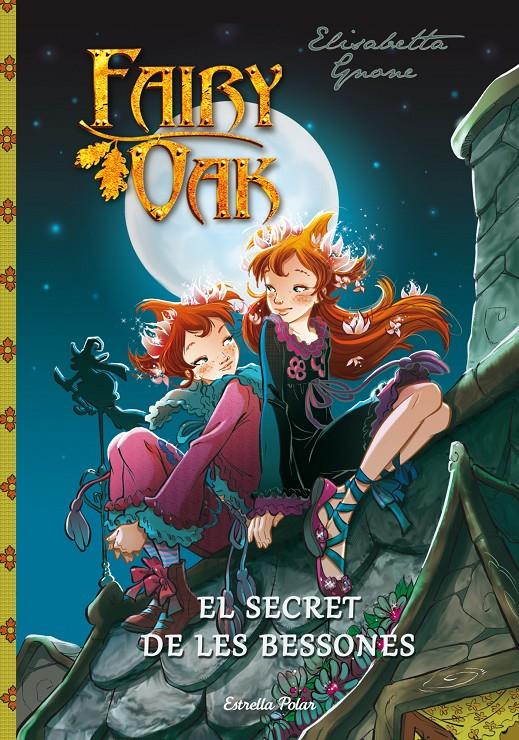 El secret de les bessones (Fairy Oak #01) | 9788490572436 | Gnone, Elisabetta | Llibreria online de Figueres i Empordà