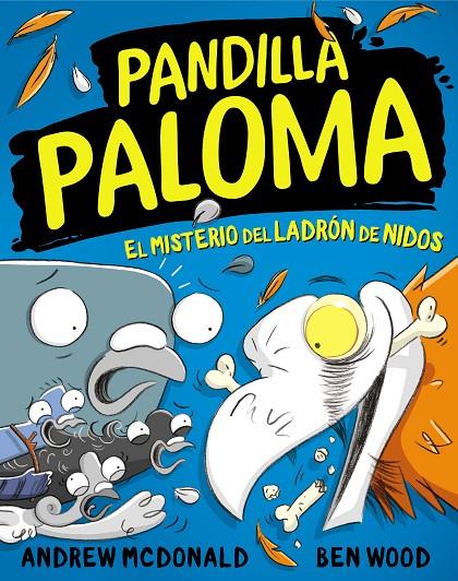 Pandilla Paloma 3 - El misterio del ladrón de nidos | 9788448859732 | McDonald, Andrew/Wood, Ben | Llibreria online de Figueres i Empordà