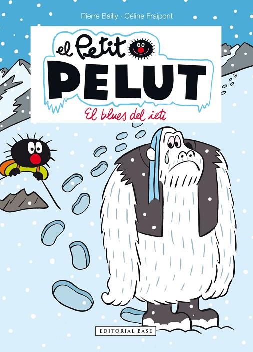 Petit Pelut 16. El blues del ieti | 9788417759933 | Fraipont, Céline/Bailly, Pierre | Llibreria online de Figueres i Empordà