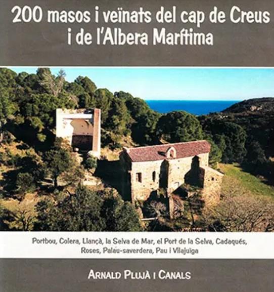 200 MASOS I VEÏNATS DEL CAP DE CREUS I L'ALBERA MARÍTIMA | 9788409464418 | Plujà Canals, Arnald | Llibreria online de Figueres i Empordà