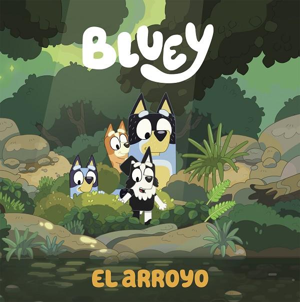 Bluey. Un cuento - El arroyo (edición en español) | 9788448865092 | Bluey | Llibreria online de Figueres i Empordà