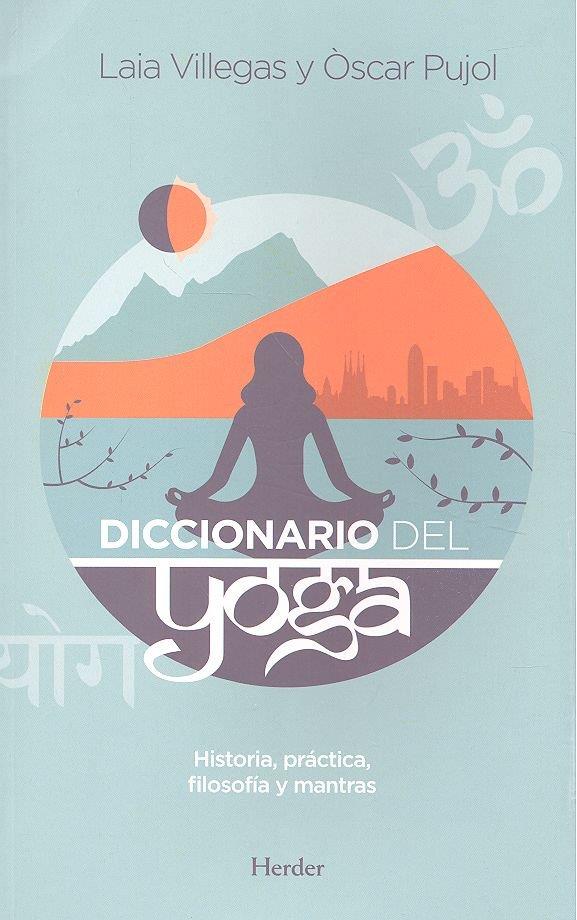 Diccionario del Yoga | 9788425437700 | Villegas, Laia/Pujol, Òscar | Llibreria online de Figueres i Empordà