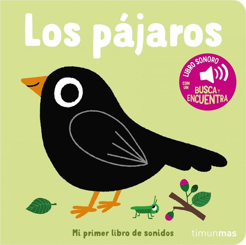 Los pájaros. Mi primer libro de sonidos | 9788408263883 | Billet, Marion | Llibreria online de Figueres i Empordà