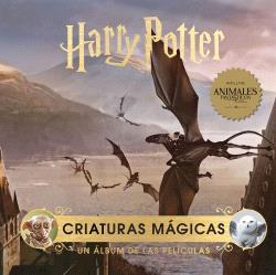 HARRY POTTER: CRIATURAS MAGICAS. UN ALBUM DE LAS PELICULAS | 9788467946802 | Revenson, Jody | Llibreria online de Figueres i Empordà