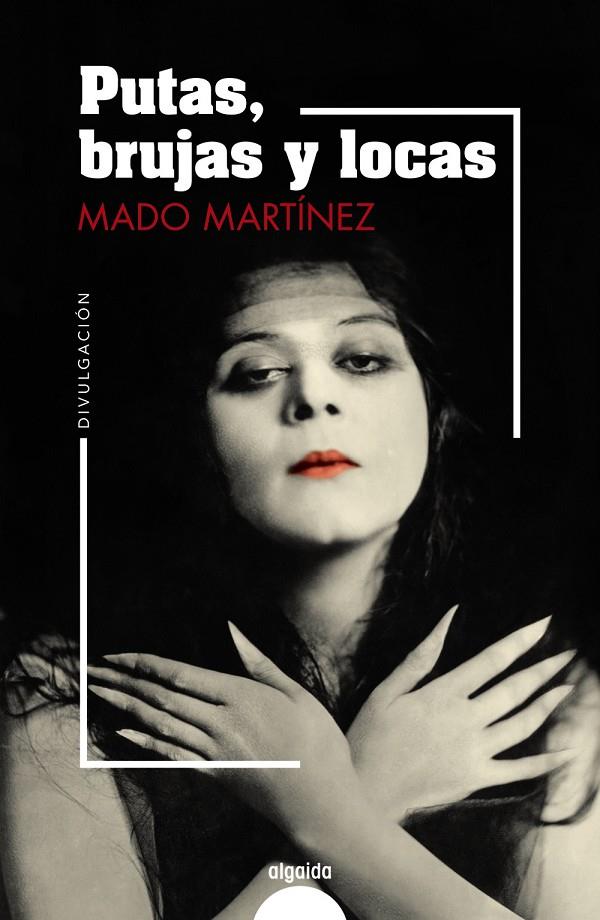 Putas, brujas y locas | 9788491895046 | Martínez, Mado | Llibreria online de Figueres i Empordà
