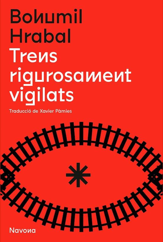 Trens rigorosament vigilats | 9788419179166 | Hrabal, Bohumil | Llibreria online de Figueres i Empordà