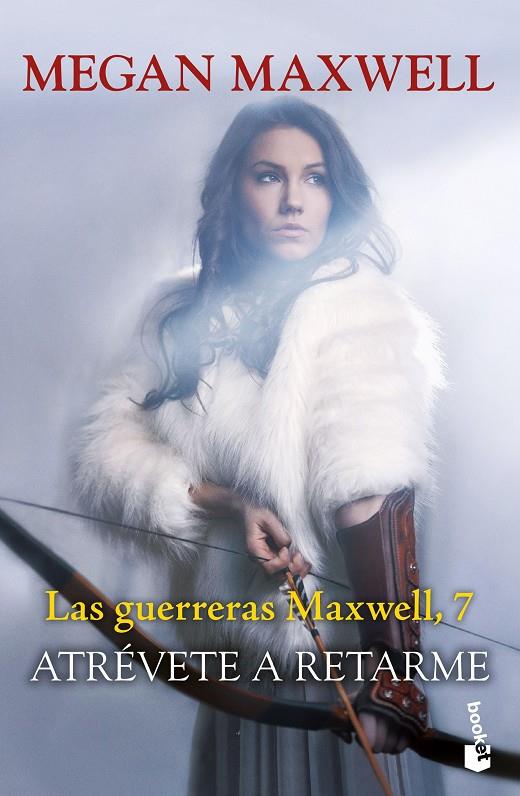 Atrévete a retarme (Las guerreras Maxwell #07) | 9788408268338 | Maxwell, Megan | Llibreria online de Figueres i Empordà