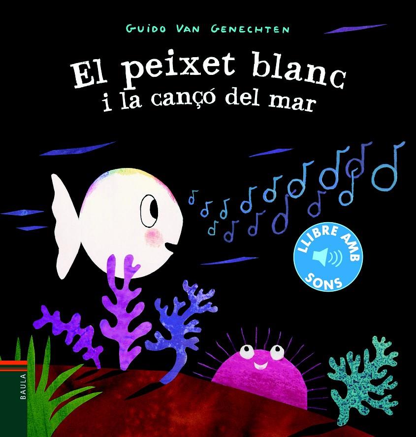 El peixet blanc i la cançó del mar | 9788447939619 | Van Genechten, Guido | Librería online de Figueres / Empordà