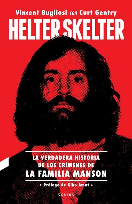 HELTER SKELTER: LA VERDADERA HISTORIA DE LOS MANSON | 9788494968471 | Bugliosi, Vincent/Gentry, Curt | Librería online de Figueres / Empordà