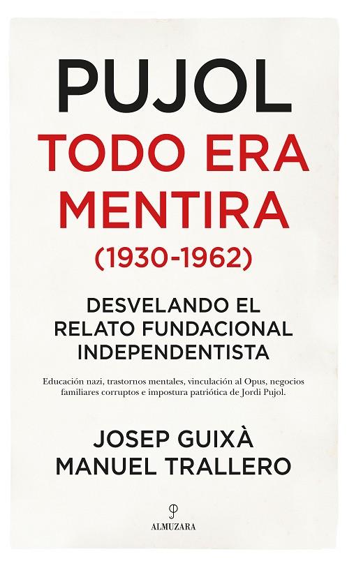 PUJOL TODO ERA MENTIRA 1930 1962 | 9788417954437 | Guixa Cerdà, Josep/Trallero de Arriba, Manuel | Llibreria online de Figueres i Empordà