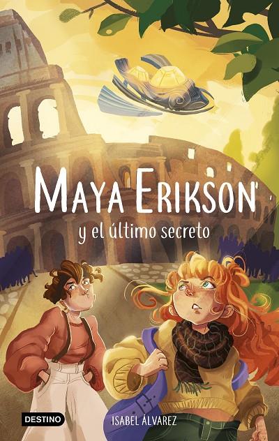 Maya Erikson #06. Maya Erikson y el último secreto | 9788408270485 | Álvarez, Isabel/Bruno, Marina | Llibreria online de Figueres i Empordà