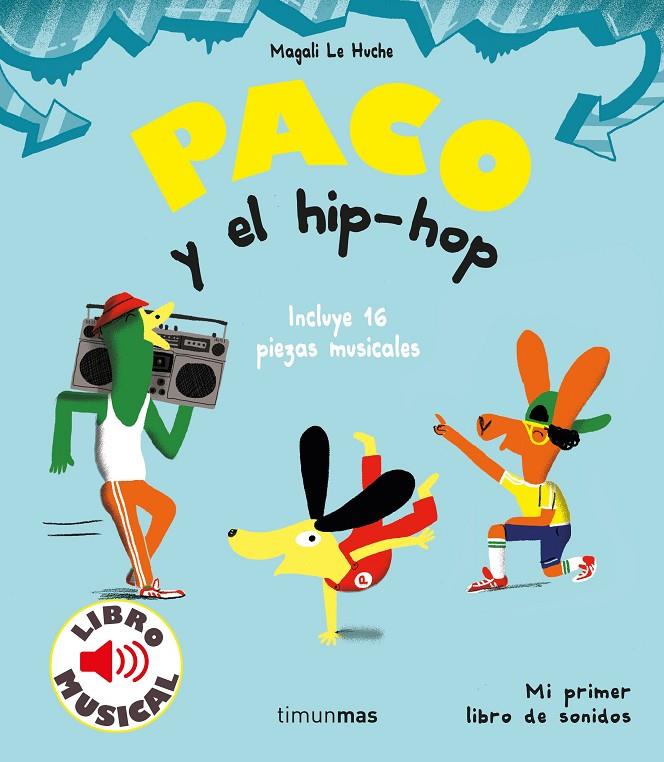 Paco y el hip-hop. Libro musical | 9788408221203 | Le Huche, Magali | Llibreria online de Figueres i Empordà