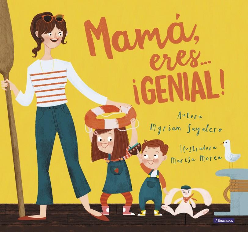 Mamá, eres... ¡genial! | 9788448847821 | Sayalero, Myriam/Morea, Marisa | Llibreria online de Figueres i Empordà