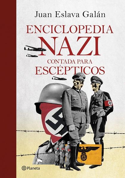 Enciclopedia nazi | 9788408247029 | Eslava Galán, Juan | Llibreria online de Figueres i Empordà