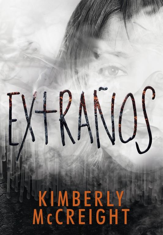 Extraños (Extraños 1) | 9788490436677 | Kimberly McCreigh | Llibreria online de Figueres i Empordà
