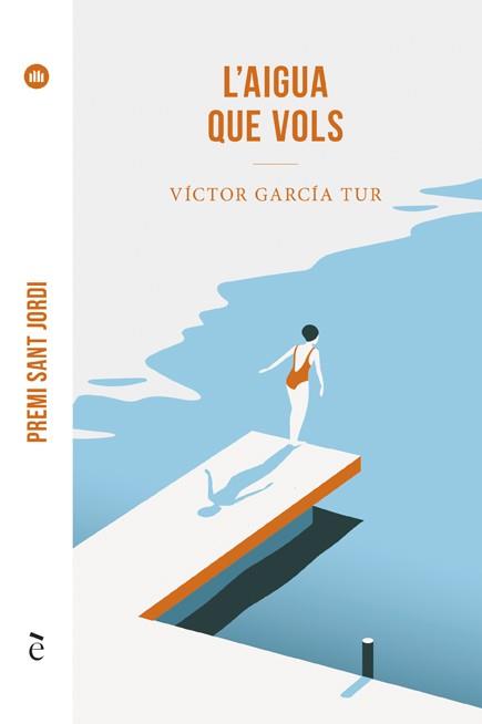 L'aigua que vols | 9788441232280 | García Tur, Víctor | Llibreria online de Figueres i Empordà