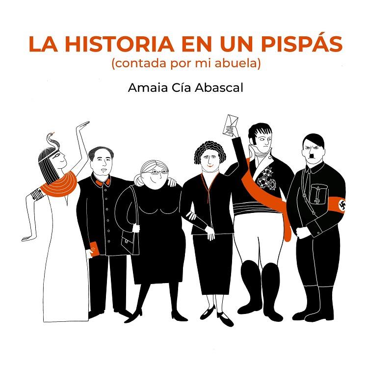 La historia en un pispás | 9788418820700 | Cía Abascal, Amaia | Llibreria online de Figueres i Empordà