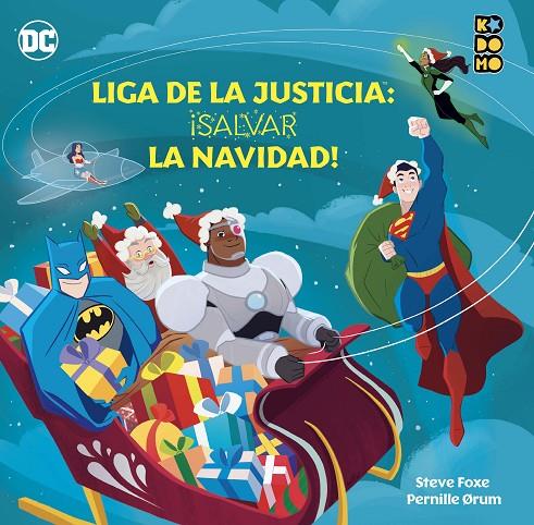 Liga de la Justicia: ¡Salvar la Navidad! | 9788419549976 | Foxe, Steve | Llibreria online de Figueres i Empordà