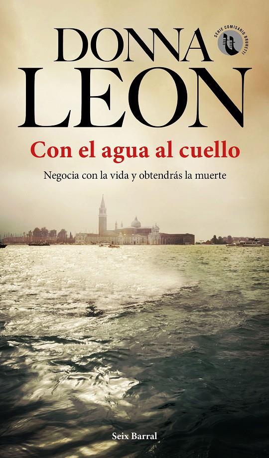 Con el agua al cuello | 9788432236389 | Leon, Donna | Llibreria online de Figueres i Empordà
