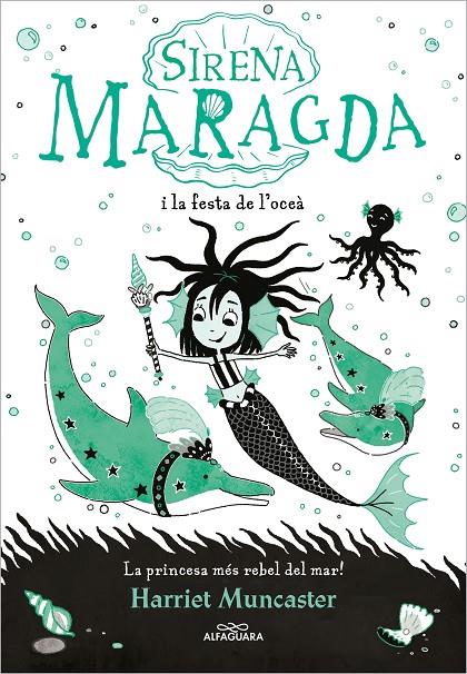 La sirena Maragda #01 - La sirena Maragda i la festa de l’oceà | 9788420460055 | Muncaster, Harriet | Llibreria online de Figueres i Empordà