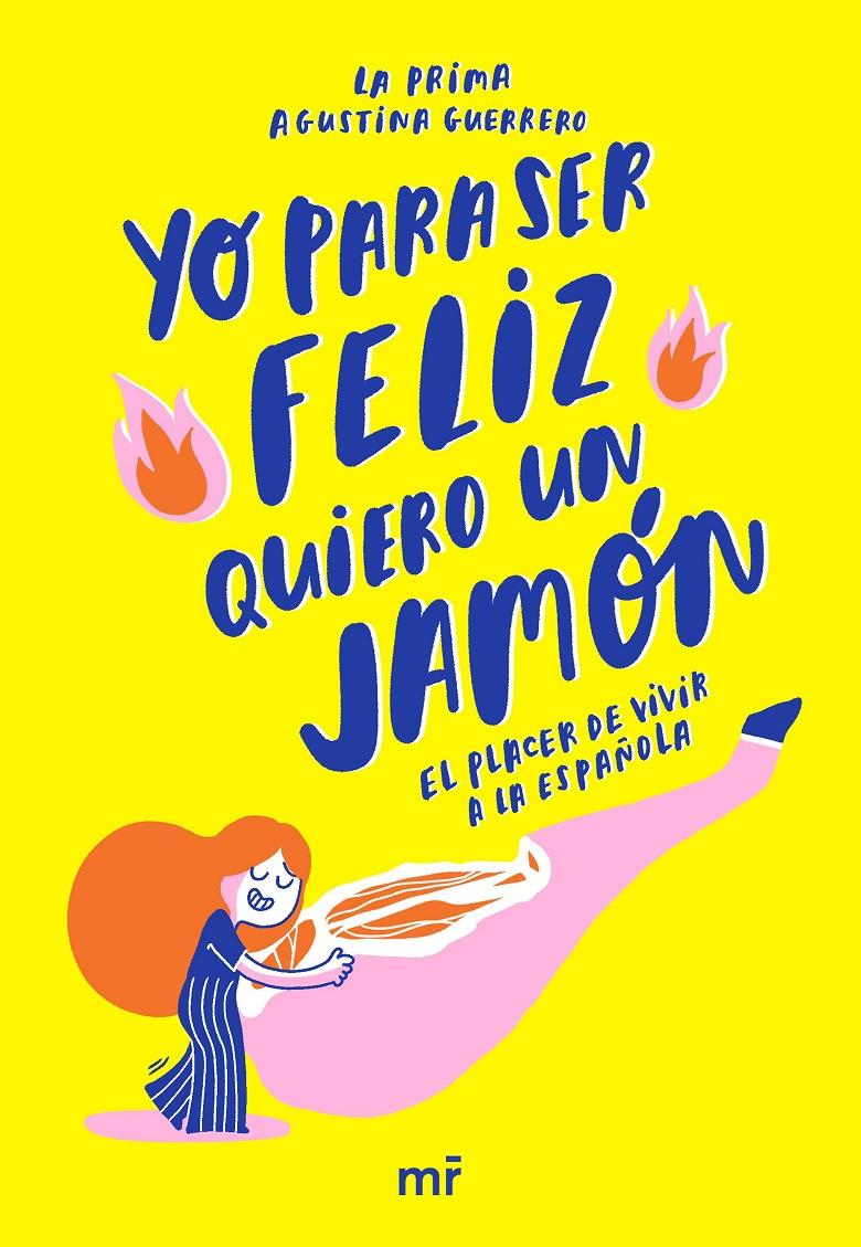 Yo para ser feliz quiero un jamón | 9788427045378 | La prima/Guerrero, Agustina | Llibreria online de Figueres i Empordà