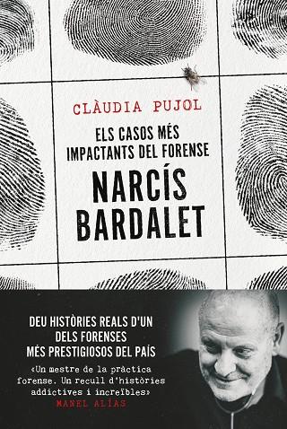 Els casos més impactants del forense Narcís Bardalet | 9788411730327 | Pujol Devesa, Clàudia/Bardalet Viñals, Narcís | Llibreria online de Figueres i Empordà