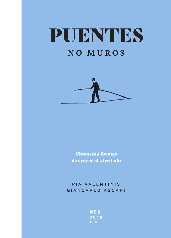 PUENTES NO MUROS | 9788494853487 | Ascari, Giancarlo / Valentinis, Pia | Llibreria online de Figueres i Empordà