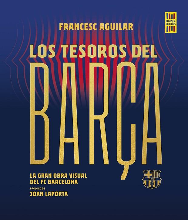 Tesoros del Barça | 9788448036737 | Aguilar, Francesc | Llibreria online de Figueres i Empordà