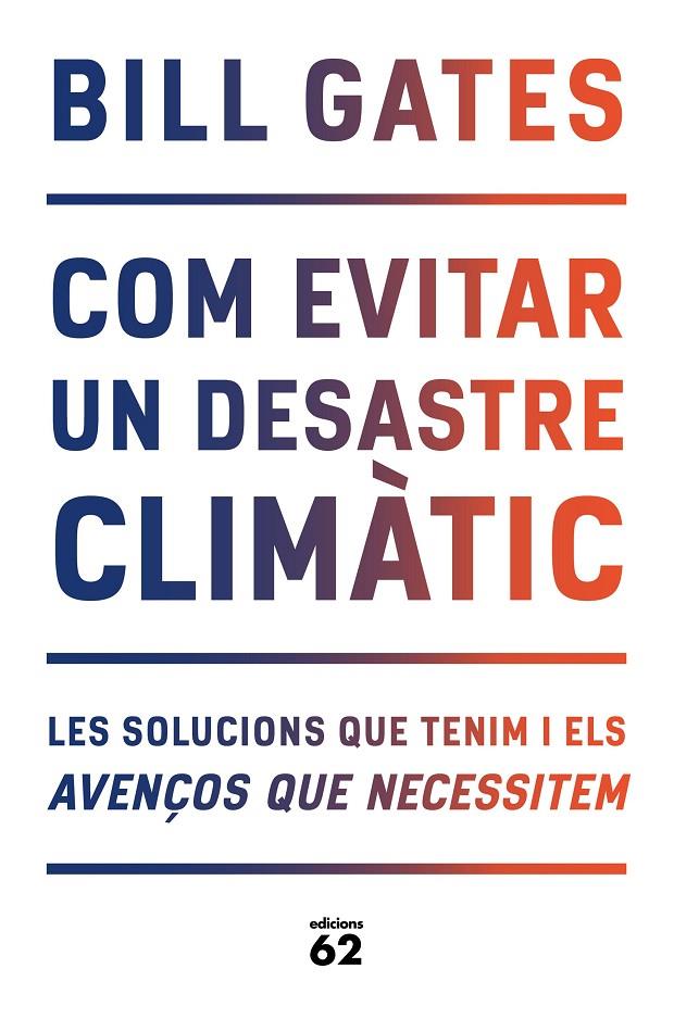 Com evitar un desastre climàtic | 9788429779240 | Gates, Bill | Librería online de Figueres / Empordà