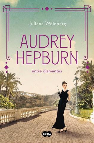 Audrey Hepburn entre diamantes | 9788491296294 | Weinberg, Juliana | Llibreria online de Figueres i Empordà
