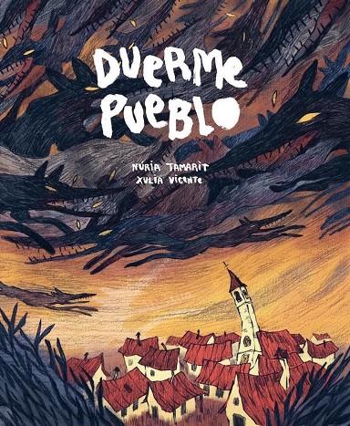 Duerme pueblo (3ª ed.) | 9788418809521 | Tamarit, Núria/Vicente, Xulia  | Llibreria online de Figueres i Empordà