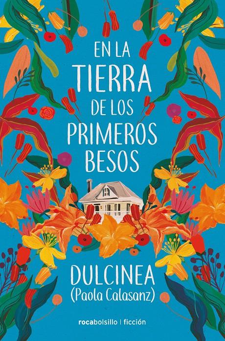 En la tierra de los primeros besos | 9788417821289 | (Paola Calasanz), Dulcinea | Librería online de Figueres / Empordà