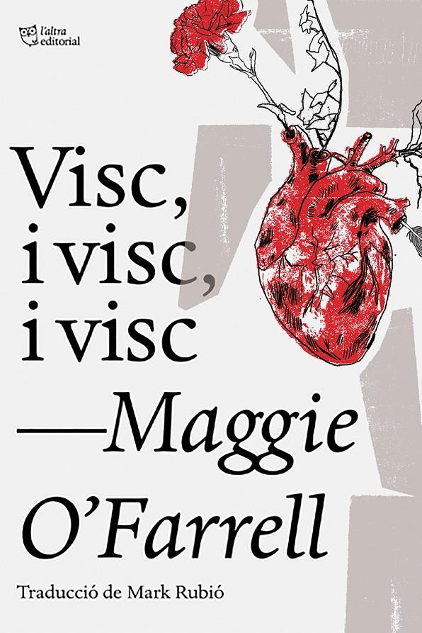 Visc, i visc, i visc | 9788494911057 | O'Farrell, Maggie | Librería online de Figueres / Empordà