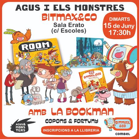 15/06 AGUS i els MONSTRES i BITMAX&CO amb la BOOKMAN! | Llibreria online de Figueres / Empordà