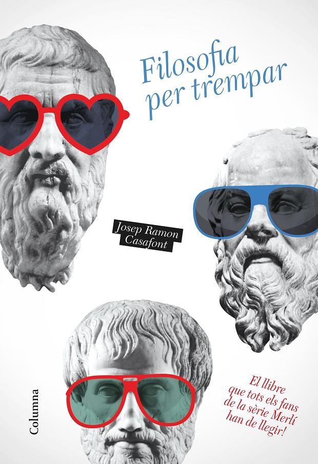 Filosofia per trempar | 9788466423014 | Casafont, Josep Ramon | Librería online de Figueres / Empordà
