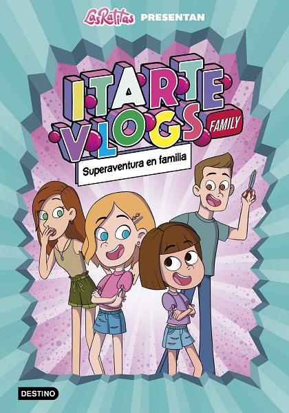 Itarte Vlogs Family #01.Superaventura en familia | 9788408243915 | Itarte | Llibreria online de Figueres i Empordà