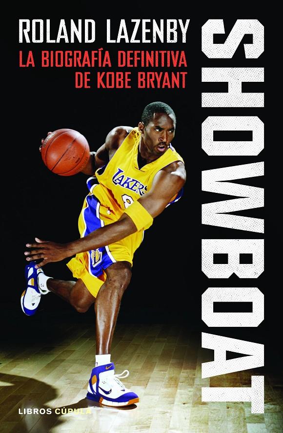 Showboat. La biografia definitiva de Kobe Bryant | 9788448027599 | Lazenby, Roland | Librería online de Figueres / Empordà