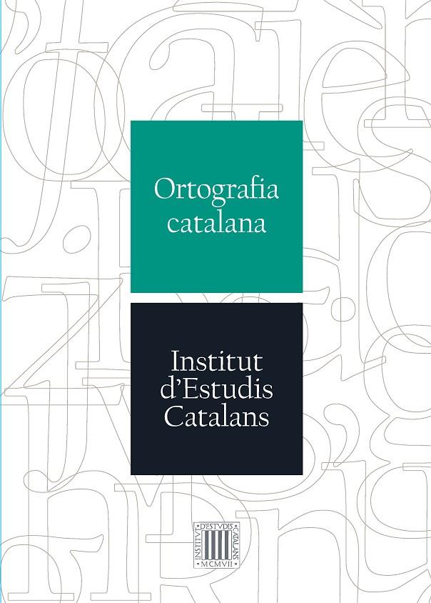 Ortografia catalana | 9788499653563 | Institut d'Estudis Catalans | Llibreria online de Figueres i Empordà