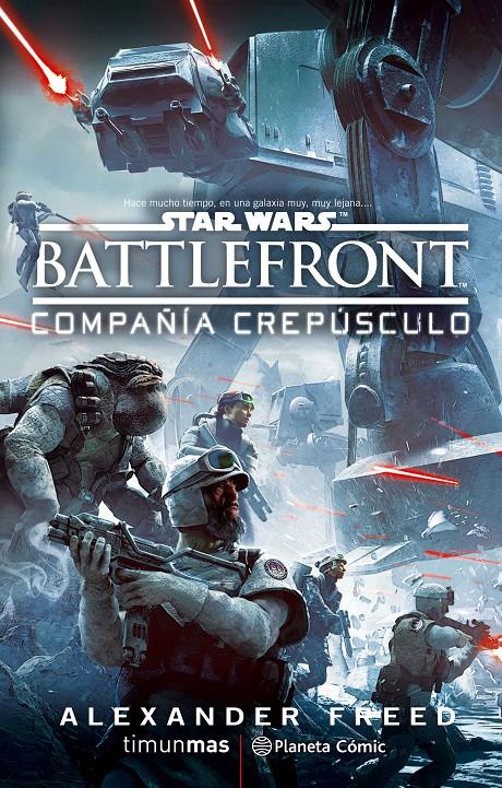 Star Wars BattleFront Compañía Crepúsculo (Novela) | 9788416476978 | Freed, Alexander | Llibreria online de Figueres i Empordà