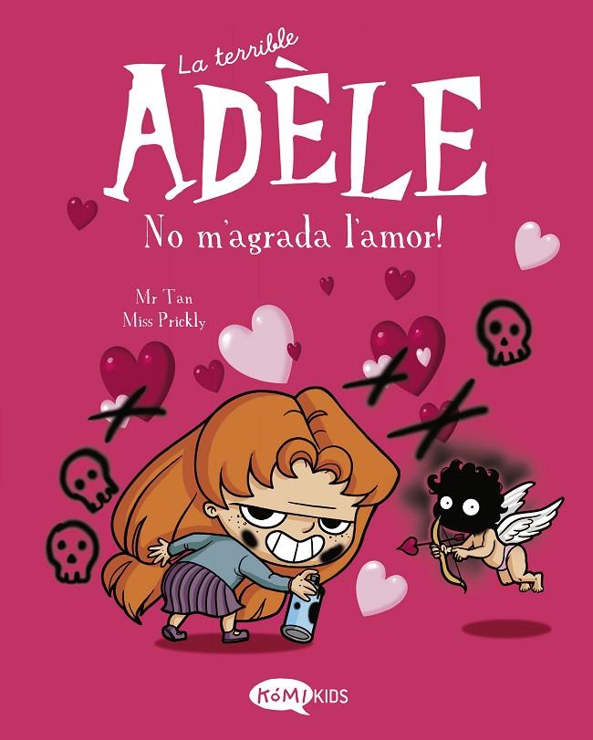 La terrible Adèle #04. No m'agrada l'amor! | 9788412399714 | Mr Tan | Llibreria online de Figueres i Empordà