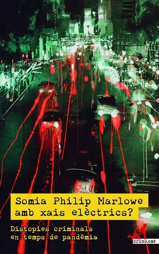 Somia Philip Marlowe amb xais elèctrics? | 9788418584145 | Martín, Àlex / Solana, Teresa | Llibreria online de Figueres i Empordà