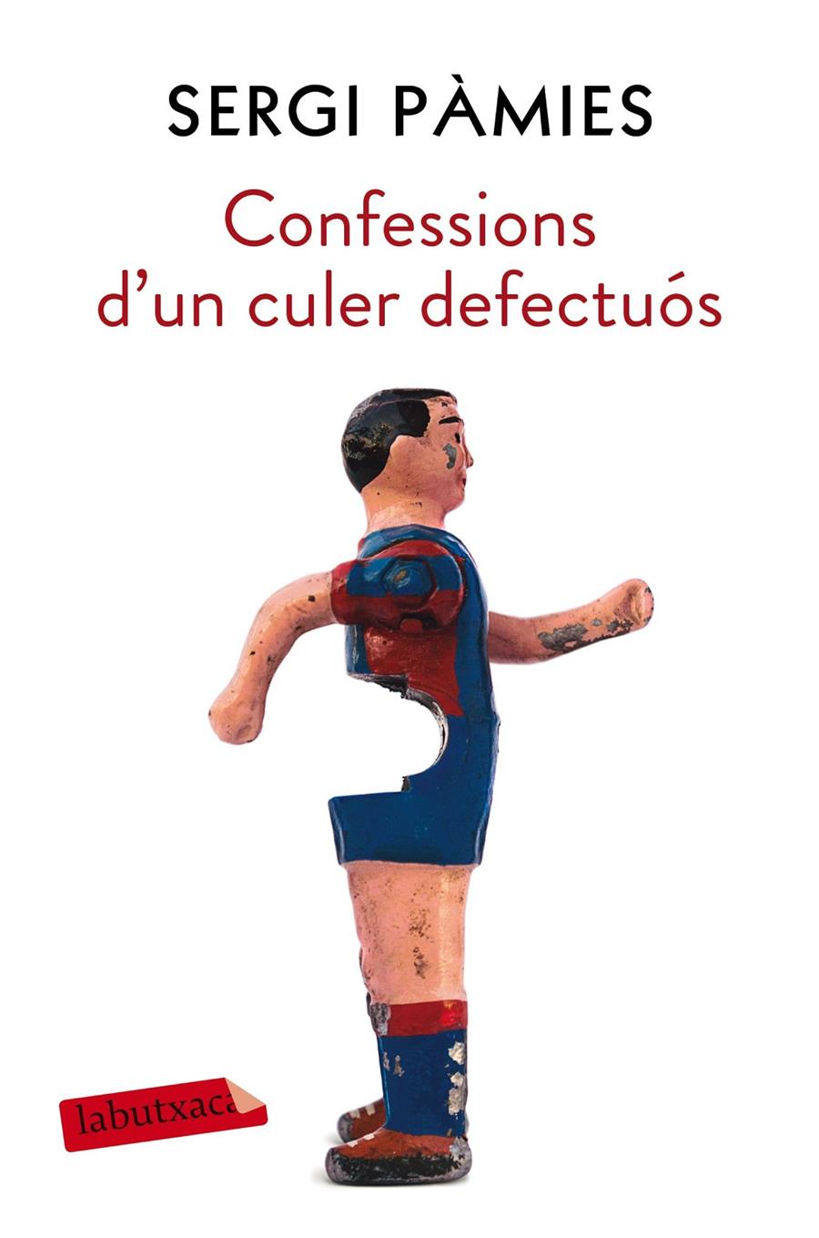 Confessions d'un culer defectuós | 9788417031688 | Sergi Pàmies | Llibreria online de Figueres i Empordà
