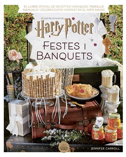 Harry Potter: festes i banquets | 9788424671211 | Carroll, Jennifer | Llibreria online de Figueres i Empordà
