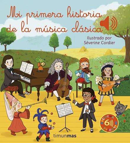 Mi primera historia de la música clásica | 9788408257059 | Cordier, Séverine | Llibreria online de Figueres i Empordà
